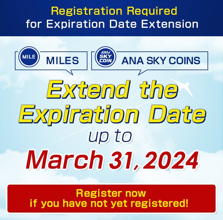 Miles and ANA SKY COINS Due to Expire by March 31, 2024