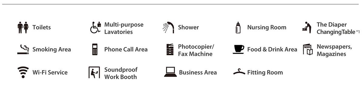 Toilets, Multi-purpose Lavatories, Shower, Nursing Room, The Diaper Changing Table*1, Smoking Area, Phone Call Area, Photocopier/Fax Machine, Food & Drink Area, Newspapers, Magazines, Wi-Fi Service, Soundproof Work Booth, Business Area, Fitting Room