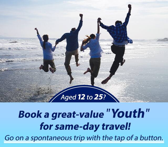 Aged 12 to 25? Book a great-value "Youth" for same-day travel! Go on a spontaneous trip with the tap of a button.
