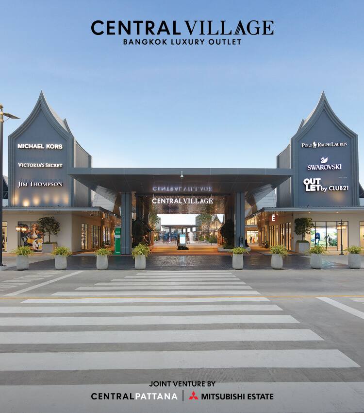 CENTRAL VILLAGE BANGKOK LUXURY OUTLET JOINT VENTURE BY CENTRALPATTANA MITSUBISHI ESTATE