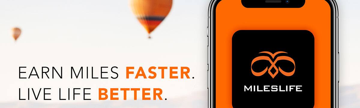 EARN MILES FASTER. LIVE LIFE BETTER.