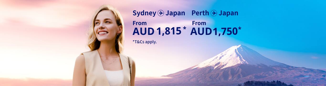Sydney - Japan from AUD 1815  Perth - Japan From AUD 1750 T&Cs apply.