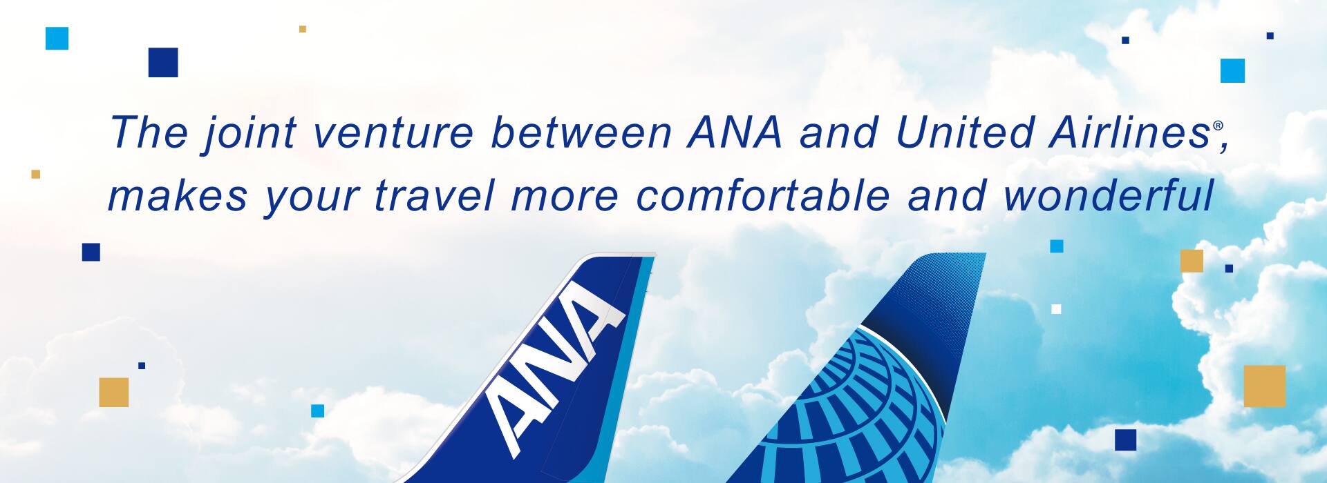 The joint venture between ANA and United Airlines, makes your travel more comfortable and wonderful