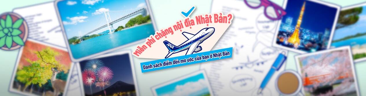 Miễn phí chặng nội địa Nhật Bản Danh sách điểm đến mơ ước của bạn ở Nhật Bản