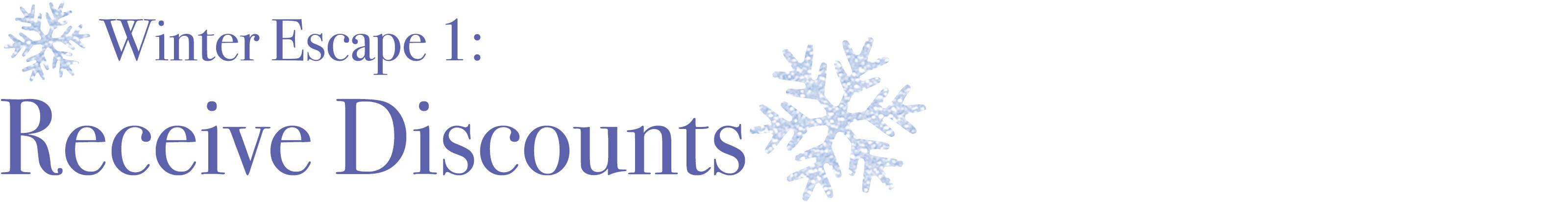 Winter Escape 1: Receive Discounts
